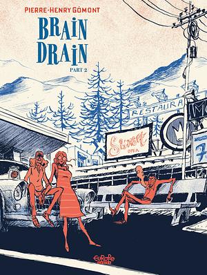 Brain Drain, Part 2 by Pierre-Henry Gomont