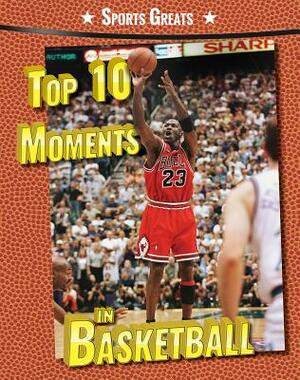 Top 10 Moments in Basketball by David Aretha