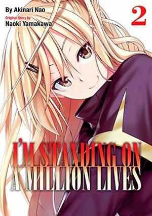 I'm Standing on a Million Lives Vol. 2 by Akinari Nao, Naoki Yamakawa