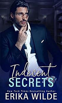 Indecent Secrets  by Erika Wilde