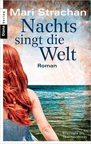 Nachts singt die Welt by Mari Strachan