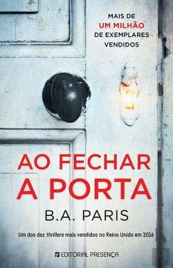 Ao Fechar a Porta by B.A. Paris
