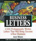 Business Letters - Complete: 2.500 Professionally Written Letters That Will Bring Success to Your Business by John Woods