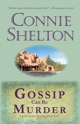 Gossip Can Be Murder by Connie Shelton