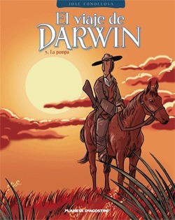 El viaje de Darwin 3: La pampa by José Fonollosa