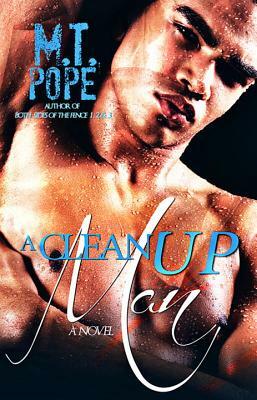 A Clean Up Man by M. T. Pope