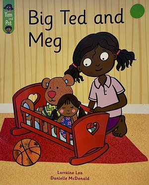 Big Ted and Meg by Maureen Pollard, Lorraine Lea