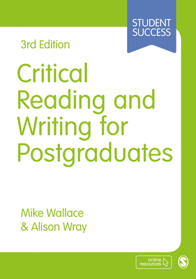 Critical Reading and Writing for Postgraduates by Alison Wray, Mike Wallace