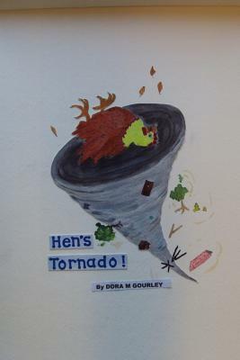 Hen's Tornado by Dora M. Gourley