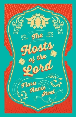 The Hosts of the Lord by Flora Annie Steel