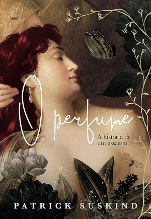 O Perfume: História de um Assassino by Patrick Süskind