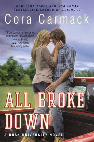 All Broke Down by Cora Carmack