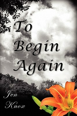 To Begin Again by Jen Knox