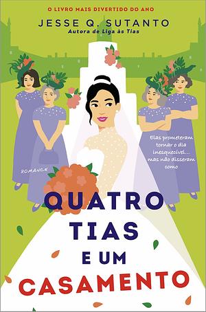 Quatro Tias e Um Casamento by Jesse Q. Sutanto