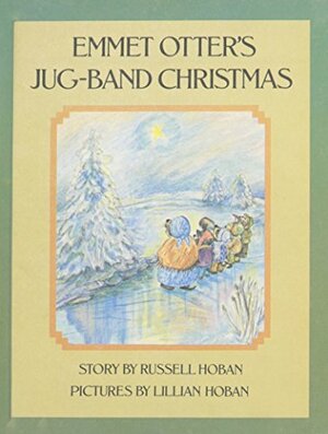 Emmet Otter's Jug-Band Christmas by Russell Hoban