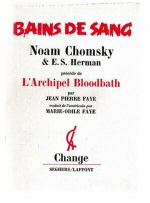 Counter-Revolutionary Violence: Bloodbaths in Fact and Propaganda by Edward S. Herman, Noam Chomsky