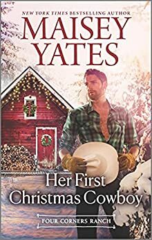Her First Christmas Cowboy by Maisey Yates