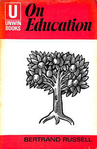 On Education: Especially In Early Childhood by Bertrand Russell