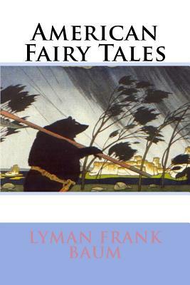 American Fairy Tales by L. Frank Baum