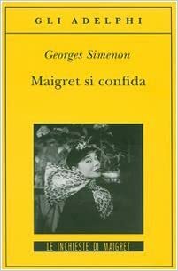 Maigret si confida by Georges Simenon