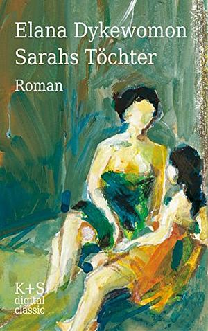 Sarahs Töchter: Roman by Elana Dykewomon