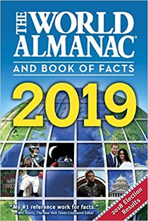 The World Almanac and Book of Facts 2019 by Sarah Janssen