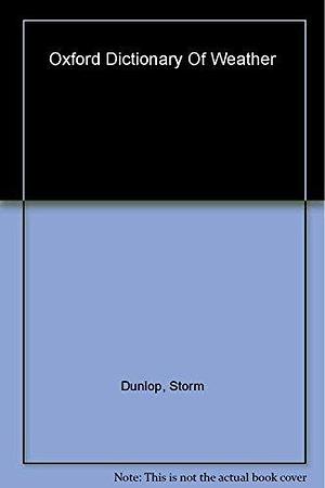 A Dictionary of Weather by Storm Dunlop