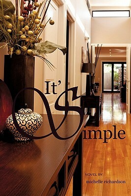 It's Simple (Experience Life from a Different Perspective Series, #1) by Michelle Richardson