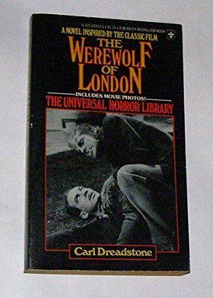 The Werewolf of London by Carl Dreadstone