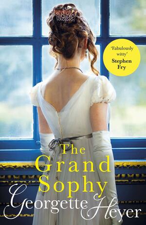 The Grand Sophy by Georgette Heyer