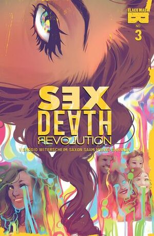 Sex Death Revolution #3 by Harry Saxon, Magdalene Visaggio, Zakk Saam, Kasia Witerscheim, Kiki Jenkins