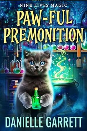 Paw-ful Premonition by Danielle Garrett