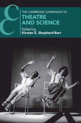 The Cambridge Companion to Theatre and Science by 