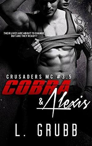 Cobra & Alexis: by L. Grubb, L. Grubb