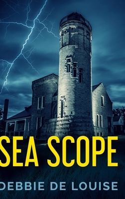 Sea Scope: Large Print Hardcover Edition by Debbie De Louise