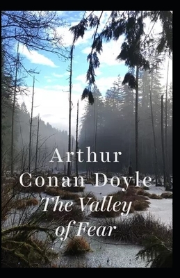 The Valley of Fear Illustrated by Arthur Conan Doyle