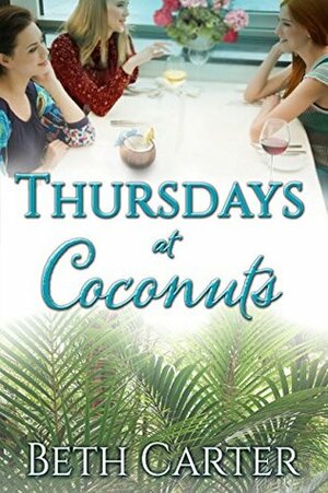 Thursdays at Coconuts by Beth Carter