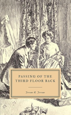 Passing of the Third Floor Back: And Other Stories by Jerome K. Jerome