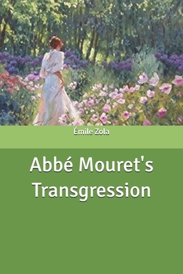 Abbé Mouret's Transgression by Émile Zola