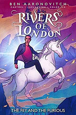 Rivers of London: The Fey And The Furious #4 by Mariano Laclaustra, Andrew Cartmel, Ben Aaronovitch