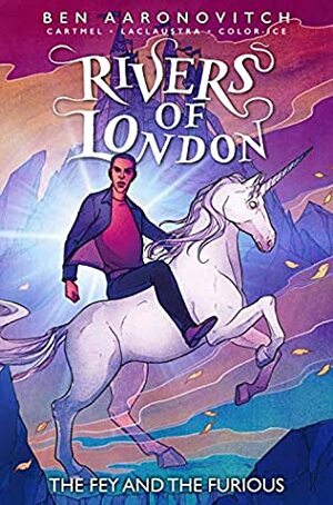 Rivers of London: The Fey And The Furious #4 by Andrew Cartmel, Ben Aaronovitch