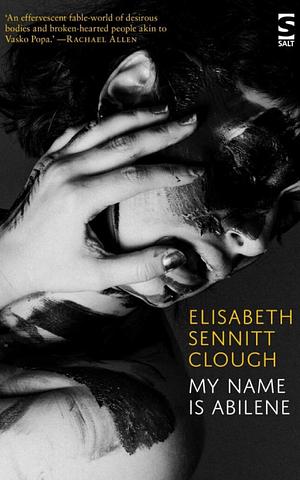My Name is Abilene by Elisabeth Sennitt Clough