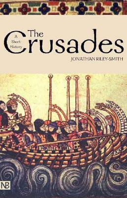 The Crusades: A History by Jonathan Riley-Smith