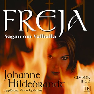 Freja: Sagan om Valhalla (Sagan om Valhalla, #1) by Johanne Hildebrandt