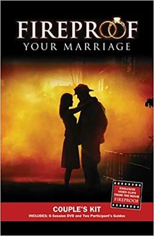 Fireproof Your Marriage Couple's Kit by Jennifer Dion