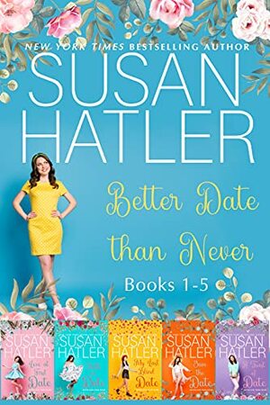 Better Date than Never Collection by Susan Hatler