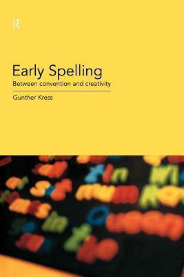 Early Spelling: From Convention to Creativity by Gunther Kress