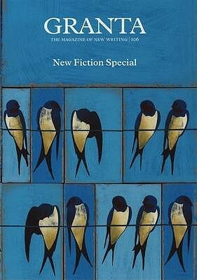 Granta 106: New Fiction Special by Alex Clark