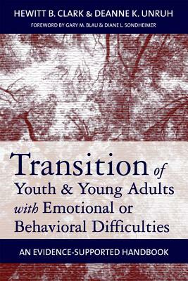 Transition of Youth & Young Adults with Emotional or Behavioral Difficulties: An Evidence-Supported Handbook by 