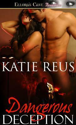 Dangerous Deception by Savannah Stuart, Katie Reus